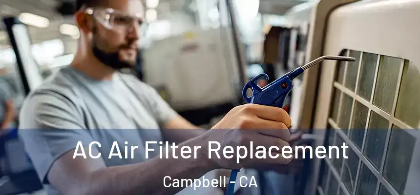 AC Air Filter Replacement Campbell - CA