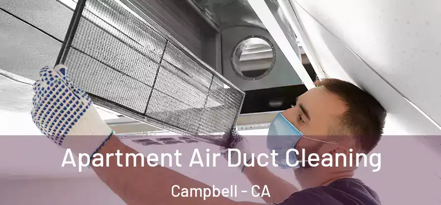 Apartment Air Duct Cleaning Campbell - CA