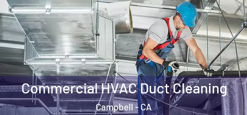  Commercial HVAC Duct Cleaning Campbell - CA