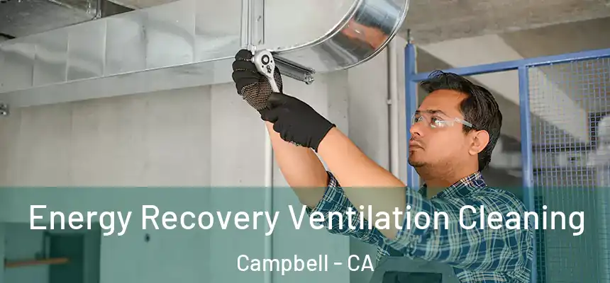Energy Recovery Ventilation Cleaning Campbell - CA