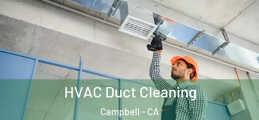  HVAC Duct Cleaning Campbell - CA