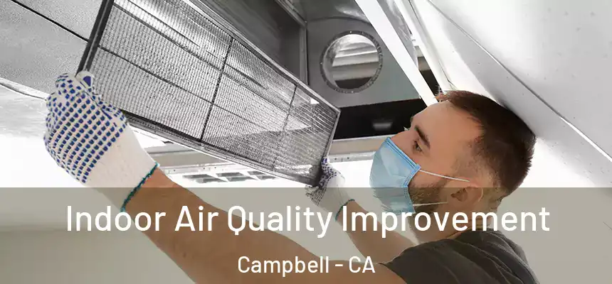  Indoor Air Quality Improvement Campbell - CA