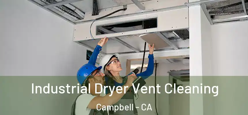 Industrial Dryer Vent Cleaning Campbell - CA