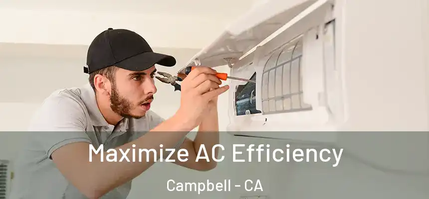  Maximize AC Efficiency Campbell - CA