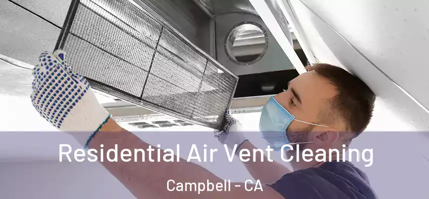  Residential Air Vent Cleaning Campbell - CA